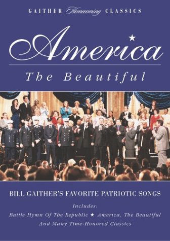 America the Beautiful – Bill Gaither’s Favorite Patriotic Songs [DVD]