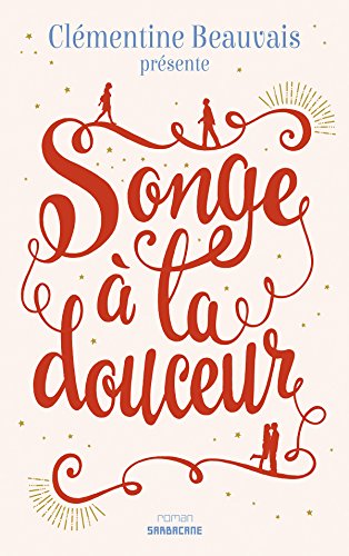 Songe à la douceur Songe à la douceur