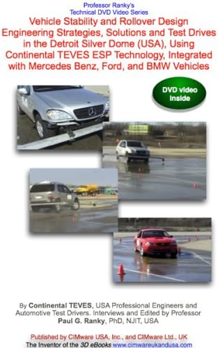 Vehicle Stability and Rollover Design Engineering Strategies, Solutions and Test Drives in the Detroit Silver Dome (USA), Using Continental TEVES ESP Technology, Integrated with Mercedes Benz, Ford, and BMW Vehicles