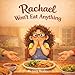 Rachael Won't Eat Anything