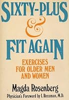 Sixty Plus and Fit Again: Exercises for Older Men and Women 0871312379 Book Cover