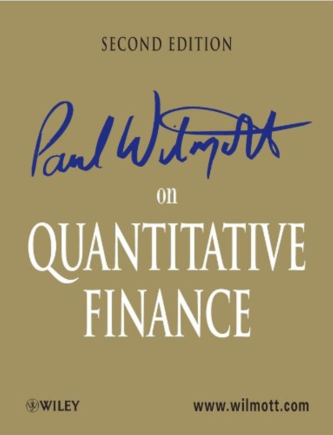 Paul Wilmott on Quantitative Finance 3 Volume Set (2nd Edition) 2nd Edition