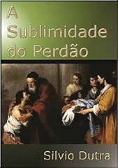 Capa de A Sublimidade Do Perdão
