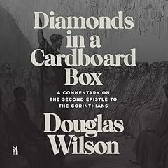 Diamonds in a Cardboard Box Audiobook By Douglas Wilson cover art