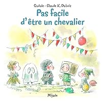 pas facile etre un chevalier 2871428956 Book Cover