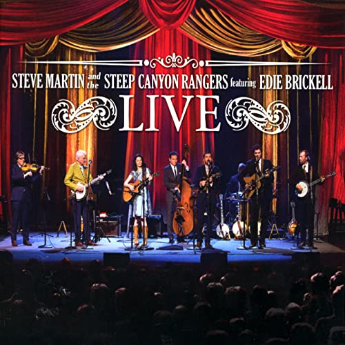 Steve Martin And The Steep Canyon Rangers Featuring Edie Brickell: LIVE (Live At The Fox Performing Arts Center, Riverside, CA / 10-10-2013)