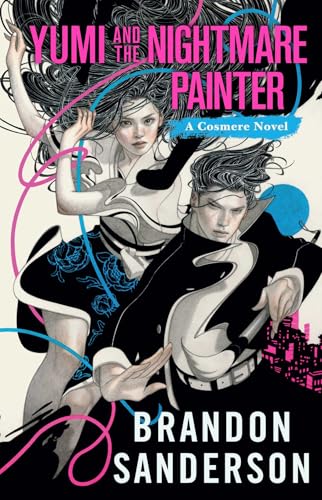 Yumi and the Nightmare Painter: A Cosmere Novel (Hoid's Travails)