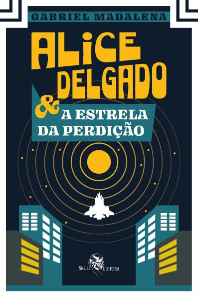 Alice Delgado: E a Estrela da Perdição