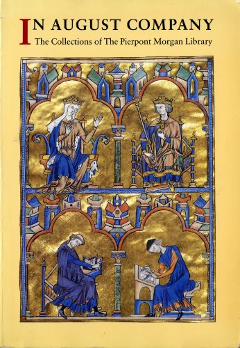 In August Company: The Collections of the Pierpont Morgan Library