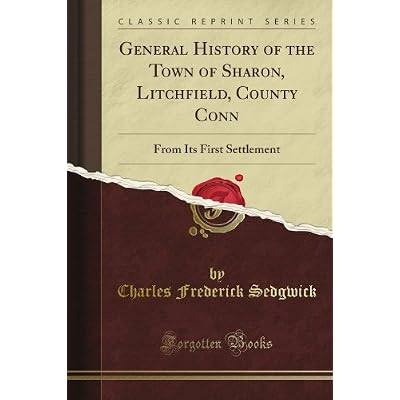 General History of the Town of Sharon, Litchfield, County Conn