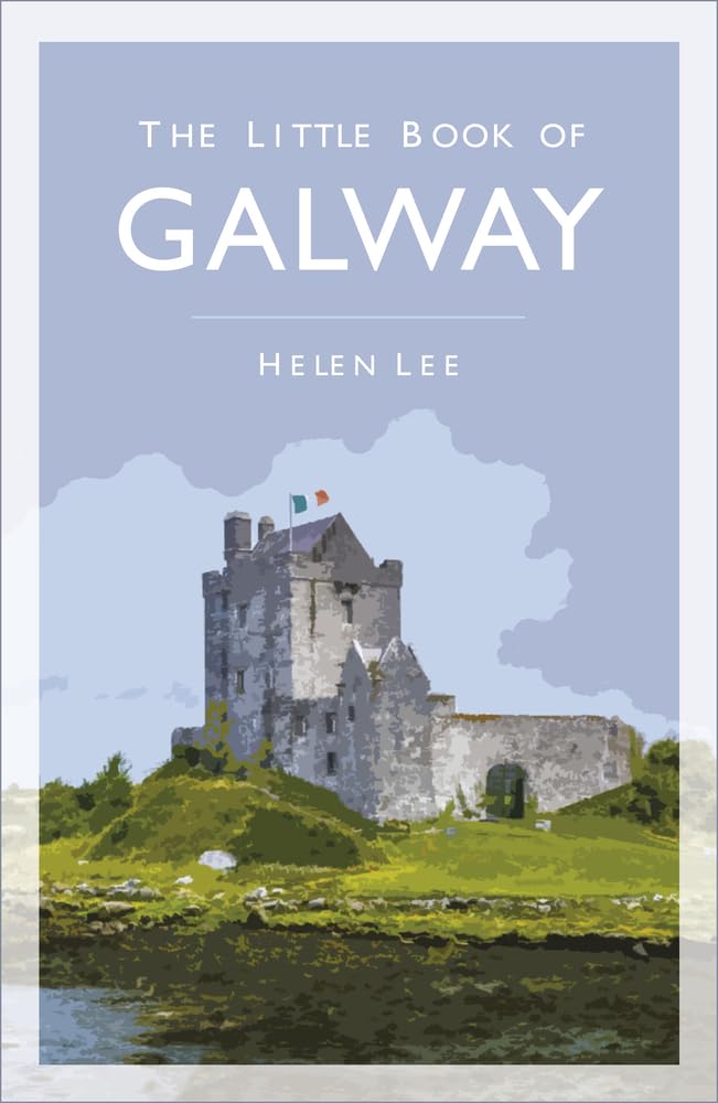 The Little Book of Galway by Helen Lee PAPERBACK 9780750994613