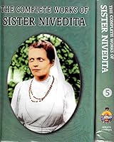 The Complete Works of Sister Nivedita - Volume 5 8175050144 Book Cover