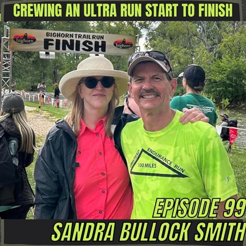 Episode 99: Sandra Bullock Smith - Crewing An Ultra Run Start To Finsih Podcast Por  arte de portada