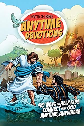 The Action Bible Anytime Devotions: 90 Ways to Help Kids Connect with God Anytime, Anywhere: 1