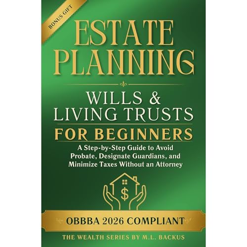 ESTATE PLANNING WILLS & LIVING TRUSTS FOR BEGINNERS Audiobook By M.L. Backus cover art
