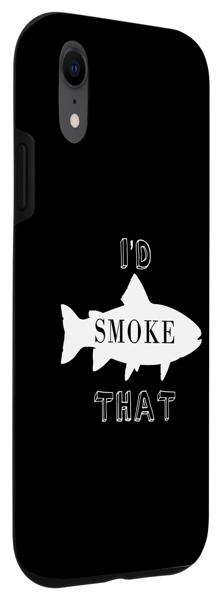 iPhone XR I'd Smoke That Fish Bbq Case - Image 3