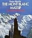 The Mont Blanc Massif: The 100 Finest Routes (English and French Edition)