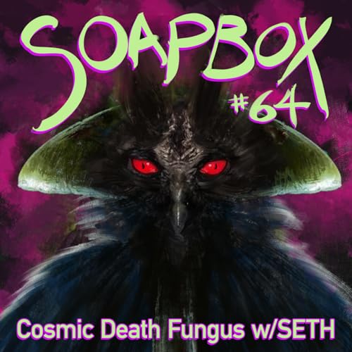 COSMIC DEATH FUNGUS w Seth Peribsen