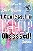 I Confess. I'm K-POP Obsessed!: Blank Lined Writing Journal, K-POP themed, 106 Pages, 5.5x8.5