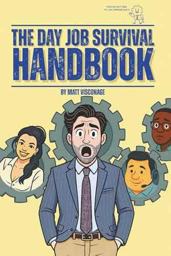 The Day Job Survival Handbook