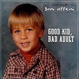 Good Kid, Bad Adult