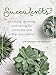 Produktbild Succulents: Choosing, Growing, and Caring for Cactuses and other Succulents