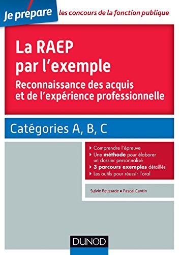 La RAEP par l'exemple - Comprendre l'esprit de la RAEP, rédiger mon dossier, réussir l'oral: Compr PDF Ebook En Ligne