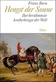  Hengst der Sonne: Der berühmteste Araberhengst der Welt. (Documenta Hippologica)