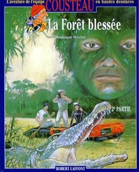 La Forêt Blessée - Book #9 of the L'Aventure Cousteau