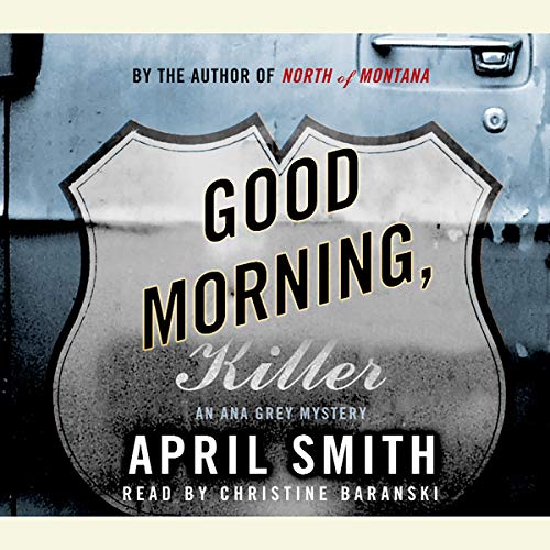 Good Morning, Killer: An Ana Grey Mystery