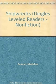 Paperback Shipwrecks (Dingles Leveled Readers - Nonfiction) Book