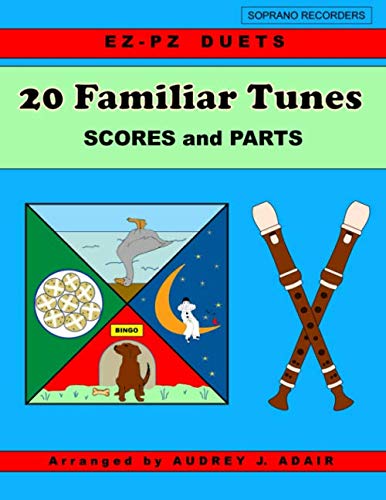 20 Familiar Tunes: EZ-PZ DUETS for Soprano Recorders (Easy Songs for Beginners)