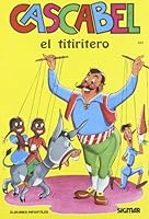 Cascabel: El titiritero / The Puppeteer (ALBUMES INFANTILES / Infantile Albums) 9501104338 Book Cover