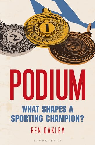 Podium: What Shapes a Sporting Champion? (English Edition)