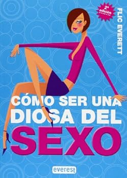 Cómo ser una diosa del sexo...