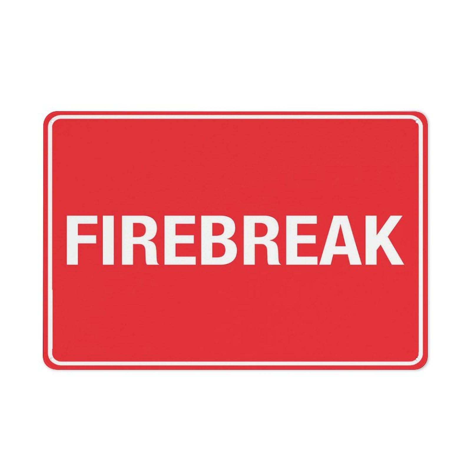 Firebreak Sign for Business, 8x12 Inch Rust-Free UV-Printed Aluminum, 4 Pre-Drilled Holes, Durable & Weatherproof