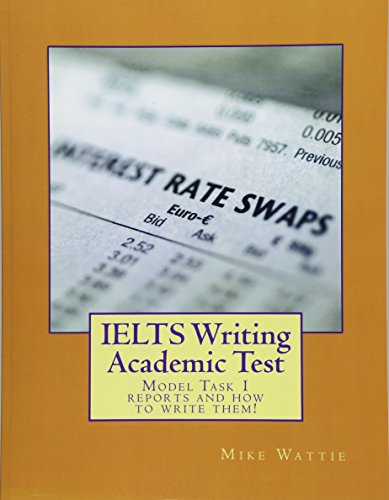 CREATESPACE IELTS Writing Academic Test: Model Task 1 reports and how to write them!