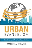 Urban Evangelism: Biblical-sociological Principles to Reach the Cities. 1502876337 Book Cover