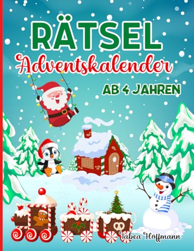Rätsel Adventskalender ab 4 Jahren: Rätselbuch für Kinder: 24 Tage...