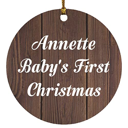 Designsify Christmas Tree Decoration, Annette Baby's First Christmas, Circle Ornament D, Gifts for Birthday Anniversary Valentines Mom Mothers Fathers Day Party, to Men Women Him Her Friend Mom