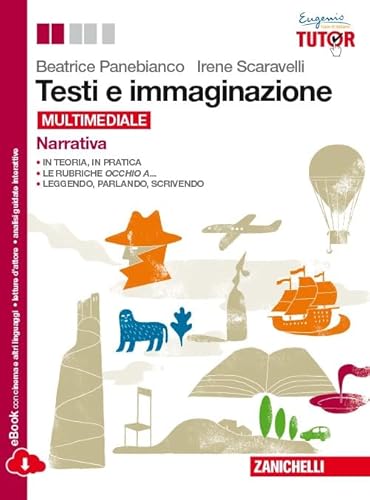 9788808601148 Testi e immaginazione. Narrativa-Officina di scrittura. Per le Scuole superiori. Con e-book. Con espansione online