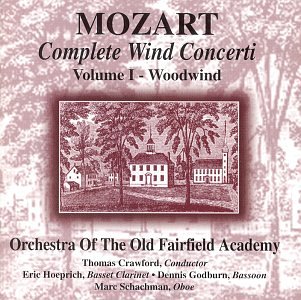 Complete Mozart Wind Concerti 1: Woodwind [Audio CD] Orch of Old Fairfield Academy and Crawford, Thomas