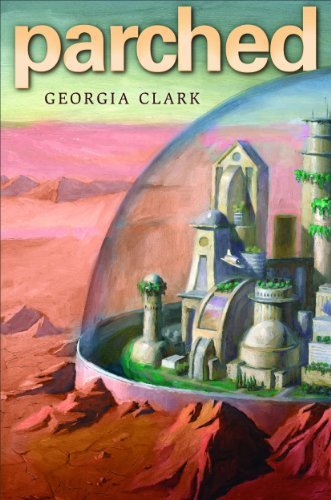 Parched by Georgia Clark (2014-03-14) B01FEKAO3I Book Cover