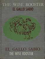 The Wise Rooster: El Gallo Sabio B0006AXX0I Book Cover