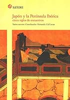 Japon y La Peninsula Iberica: Cinco Siglos de Encuentros 849382044X Book Cover