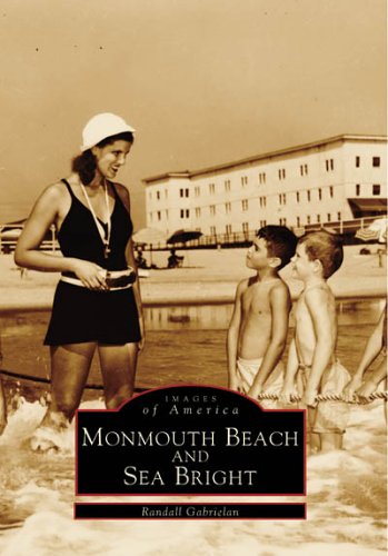 Monmouth Beach and Sea Bright (Images of America)