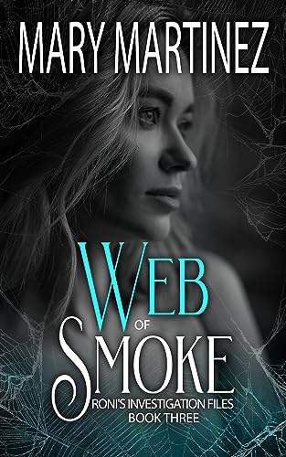 Web of Smoke: Roni's Investigation Files Book 3