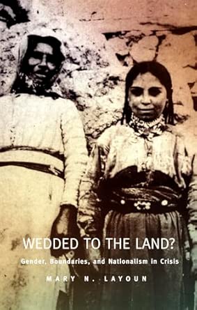 Wedded to the Land?: Gender, Boundaries, and Nationalism in Crisis book cover