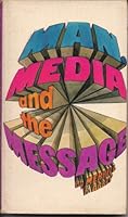 Man, Media, and the Message 0377000515 Book Cover