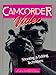 Produktbild CAMCORDER VIDEO: Shooting and Editing Techniques